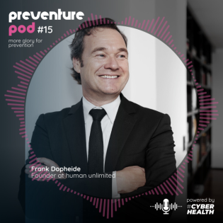 EP. 15 PREVENTURE POD - Purpose & Prävention - mit Frank Dopheide von human unlimited