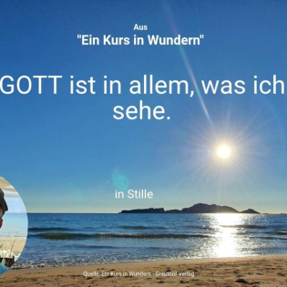 Lektion 29 GOTT ist in allem, was ich sehe.