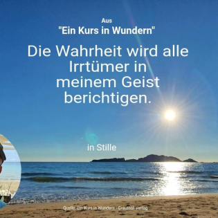 Die Wahrheit wird alle Irrtümer in meinem Geist berichtigen