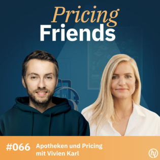 Apotheken und Pricing mit Dr. Vivien Karl: Wie setzt man den Preis für ein Premium-Produkt? (#066)