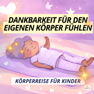 kurze Meditation für Kinder 🫀 Reise durch deinen Körper I Entdecke dein Wunderwerk