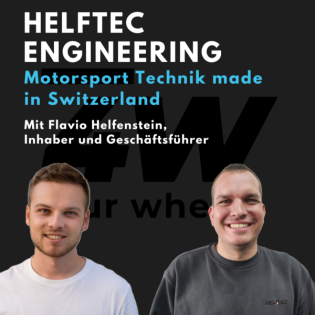 044 - Helftec Engineering - Flavio Helfenstein über Motorsport, Entwicklung des eigenen Steuergeräts und Unternehmertum