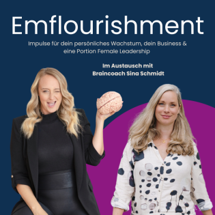 Folge 81: Die Betriebsanleitung für dein Gehirn – Mit Braincoach Sina Schmidt