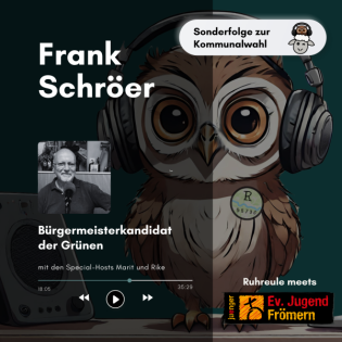 Ruhreule x Ev. Jugend Frömern: Frank Schröer, Bürgermeisterkandidat der Grünen