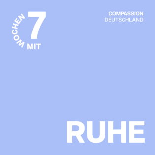 Tag 7: Ein Lichtblick in der Dunkelheit - Eine Compassion Story