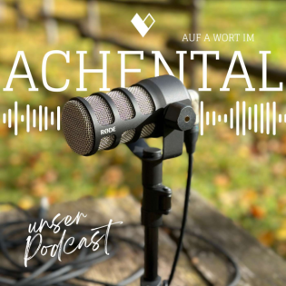 40. Auf a Wort im Achental mit Katharina Osterhammer: „ Ich bin mit dem Trachtenverein aufgewachsen“