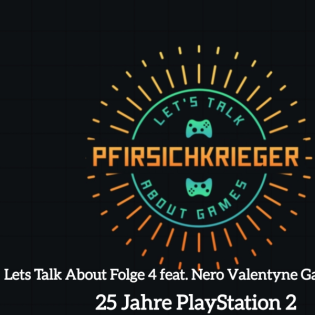 Lets Talk About Folge 4 feat Nero Valentyne Gamereviews | 25 Jahre PlayStation 2
