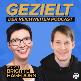 Gezielt Reichweite aufbauen durch konventionelle Konzepte - Ein Gespräch mit Brigitte Hagedorn #17