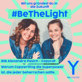 Folge #38 - Alexandra Pasich – Copycat: Warum Copywriting die Superpower ist, die jeder beherrschen sollte
