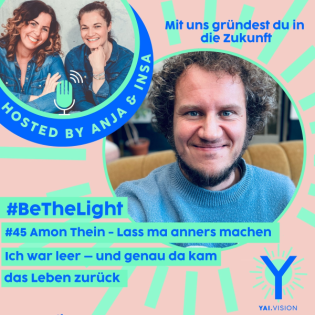 Folge #45_Amon Thein - Lass ma anners machen: Ich war leer – und genau da kam das Leben zurück