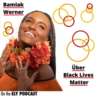 #18 Samantha mit Bamlak Werner über Rassismus, gegenseitiger Respekt & Black Lives Matter