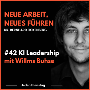 #42 KI Leadership mit Dr. Willms Buhse