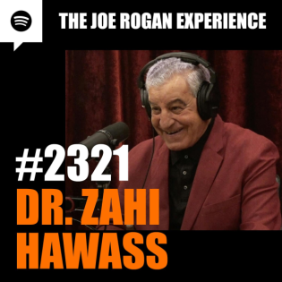 #2321 - Dr. Zahi Hawass