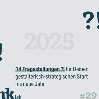 #29 14 Fragestellungen ?! für Deinen gestalterisch-strategischen Start ins neue Jahr