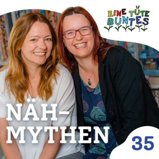 Episode 35: Nähmythen