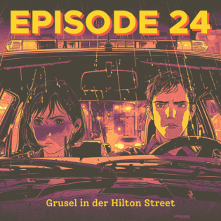 Grusel in der Hilton Street | Lagerfeuer #024