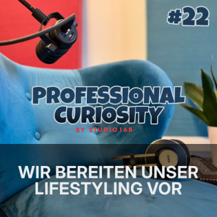 #22 - Wir bereiten unser Lifestyling vor