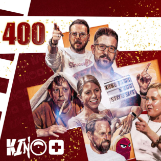 #400 | Die große KINO+ JUBILÄUMSFOLGE 400 mit Schröck, Eddy, Steven, Antje, Andi, Mel & Gästen