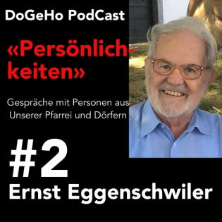 #2 Ernst Eggenschwiler – Eine prägende Persönlichkeit der Pfarrei Dornach