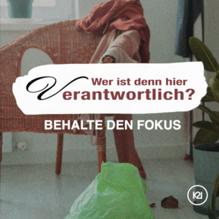 Behalte den Fokus I Wer ist denn hier verantwortlich? - Kathy Hartmann
