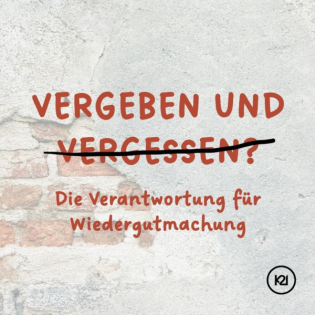Vergeben und Vergessen? Die Verantwortung für Wiedergutmachung - Silas Lehmann