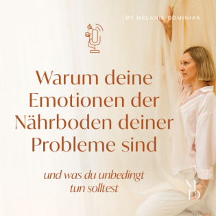Warum deine Emotionen der Nährboden deiner Probleme sind und was du unbedingt tun solltest