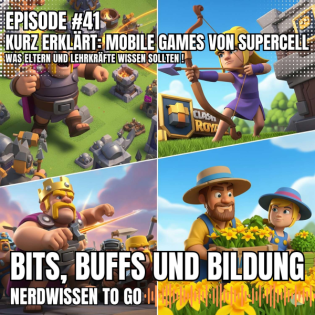 #41 Episode 41 - KURZ ERKLÄRT: Mobile Games - Was Eltern und Lehrkräfte wissen sollten