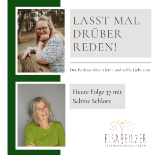 Folge 37 - Sabines Weg zur stillen Geburt ihrer Tochter Leona in der 43. SSW
