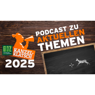 DJZ-Kanzelklatsch – Macht Technik die Jagd kaputt?