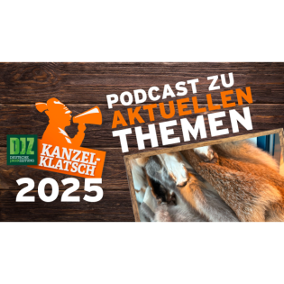 DJZ-Kanzelklatsch – Rund um Fuchsbälge