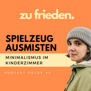 43 Minimalismus im Kinderzimmer | Spielzeug ausmisten bzw. übersichtlich halten