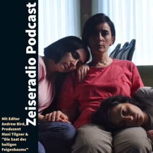 Editor Andrew Bird, Produzent Mani Tilgner & "Die Saat des heiligen Feigenbaums"