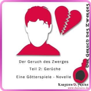 Der Geruch des Zwerges - Teil 2: Gerüche