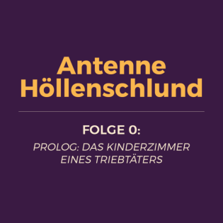 000: Prolog - Das Kinderzimmer eines Triebtäters