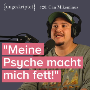 #28 Der Kampf gegen meine Fresssucht! - Can Mikeminus {ungeskriptet}