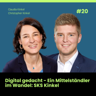 #20: Digital gedacht - Ein Mittelständler im Wandel: SKS Kinkel