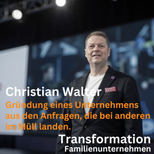 Gründung eines Unternehmens aus den Anfragen, die bei anderen in der Mülltonne landen mit Christian Walter