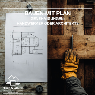 Bauen mit Plan: Genehmigungen, Handwerker oder Architekt?