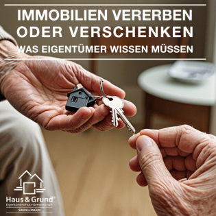 Imobilien vererben oder verschenken