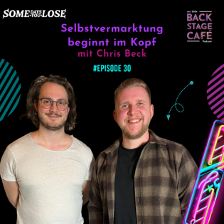 BSC030_"Selbstvermarktung beginnt im Kopf" mit Chris Beck (Some Days You Lose)