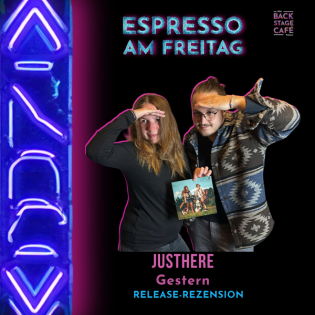 #8 Espresso am Freitag_JUSTHERE Gestern