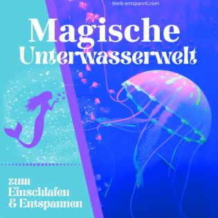 Einschlafmusik - Magische Unterwasserwelt - Musik zum Einschlafen - für Erwachsene