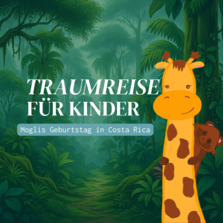 Traumreise für Kinder zum Einschlafen: Der Baum der Einzigartigkeit in Costa Rica