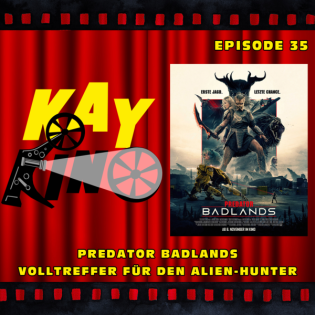Kay Kino EP35 - PREDATOR BADLANDS - Volltreffer für den Alien-Hunter