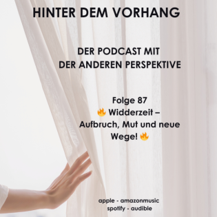 #87 - Widderzeit – Aufbruch, Mut und neue Wege!