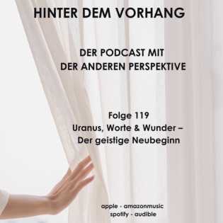 #119 - Uranus, Worte & Wunder – Der geistige Neubeginn