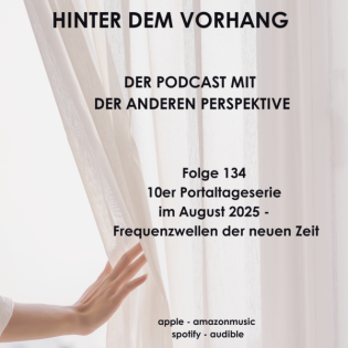 #134 - 10er Portaltageserie im August - Frequenzwellen der neuen Zeit