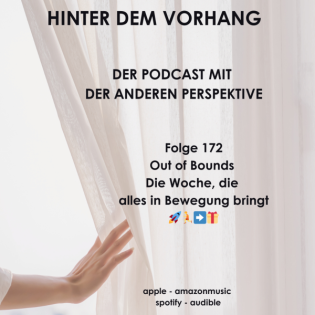 #172 - Out of Bounds - Die Woche, die alles in Bewegung bringt