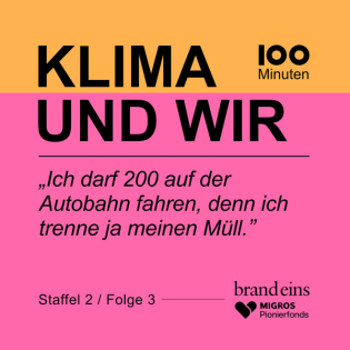 “Ich darf 200 auf der Autobahn fahren, denn ich trenne ja meinen Müll.”