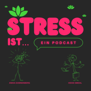 #56 STRESS IST... Selbstwert auf Säule 2 - Selbstannahme